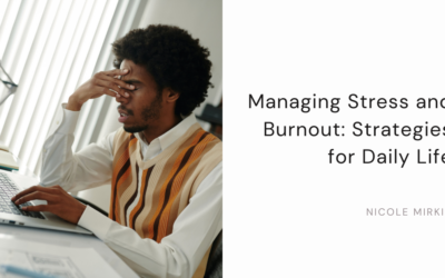 Managing Stress and Burnout: Strategies for Daily Life