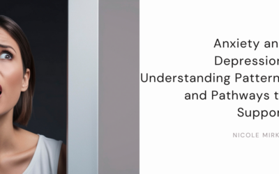 Anxiety and Depression: Understanding Patterns and Pathways to Support