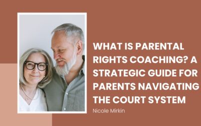 What Is Parental Rights Coaching? A Strategic Guide for Parents Navigating the Court System
